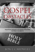 Ebook GOSPEL OBSTACLES: THREE PRIMARY OBSTACLES TO THE GOSPEL OF JESUS ...