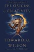 the origins of creativity-edward o. wilson-9781631494857 the origins of creativity-edward o. wilson-9781631494857