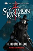 Descarga gratuita de libros de francés THE HEROIC LEGENDS SERIES - SOLOMON KANE: THE HOUND OF GOD
				EBOOK (edición en inglés) de CHUCK TINGLE 