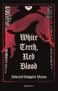 WHITE TEETH, RED BLOOD