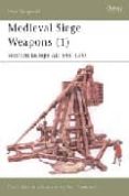 medieval siege weapons (vol. 1): western europe ad 585-1385-david nicolle-9781841762357 medieval siege weapons (vol. 1): western europe ad 585-1385-david nicolle-9781841762357