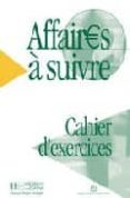 affaires a suivre. cahier d exercices-a. berthet-9782011551757 affaires a suivre. cahier d exercices-a. berthet-9782011551757