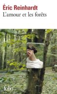 l amour et les forets-eric reinhardt-9782070468157 l amour et les forets-eric reinhardt-9782070468157