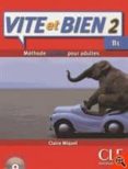 vite et bien 2 (b1): methode rapide pour adultes (incluye cd-audi o)-claire miquel-9782090352757 vite et bien 2 (b1): methode rapide pour adultes (incluye cd-audi o)-claire miquel-9782090352757