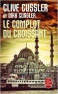 le complot du croissant-clive cussler-9782253095057 le complot du croissant-clive cussler-9782253095057