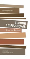 ÉCRIRE LE FRANÇAIS