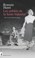 Descarga de libros de Google descarga gratuita en pdf. LES OUBLIÉS DE LA SAINT-VALENTIN CHM in Spanish 9782348077357 de ROMAIN HURET