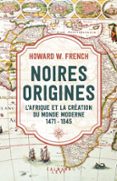 NOIRES ORIGINES  (edición en francés)