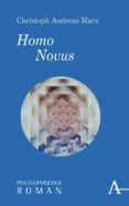 Descargar Ebook txt gratis para móvil HOMO NOVUS  9783495819357 de CHRISTOPH ANDREAS MARX (Spanish Edition)