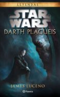 star wars. darth plagueis (ebook)-james luceno-9786070740657 star wars. darth plagueis (ebook)-james luceno-9786070740657