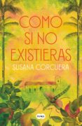 como si no existieras (ebook)-9786073162357 como si no existieras (ebook)-9786073162357