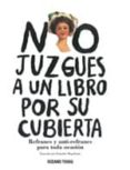 no juzgues a un libro por su cubierta: refranes y anti-refranes p ara toda ocasion-alejandro magallanes-9786074002157 no juzgues a un libro por su cubierta: refranes y anti-refranes p ara toda ocasion-alejandro magallanes-9786074002157