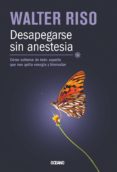 desapegarse sin anestesia (ebook)-walter riso-9786074009057 desapegarse sin anestesia (ebook)-walter riso-9786074009057