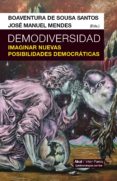 demodiversidad: imaginar nuevas posibilidades democraticas-boaventura de sousa-9786079753757 demodiversidad: imaginar nuevas posibilidades democraticas-boaventura de sousa-9786079753757