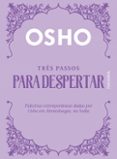 Foro de descarga de libros electrónicos en pdf gratis TRÊS PASSOS PARA DESPERTAR
				EBOOK (edición en portugués) de OSHO