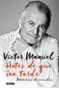 antes de que sea tarde: memorias descosidas-9788403501157 antes de que sea tarde: memorias descosidas-9788403501157
