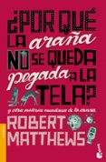 ¿por que la araña no se queda pegada a la tela?-robert matthews-9788408004257 ¿por que la araña no se queda pegada a la tela?-robert matthews-9788408004257