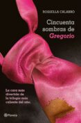 cincuenta sombras de gregorio-rosella calabro-9788408050957 cincuenta sombras de gregorio-rosella calabro-9788408050957