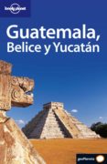 guatemala, belice y yucatan (lonely planet) (geoplaneta)-9788408056157 guatemala, belice y yucatan (lonely planet) (geoplaneta)-9788408056157