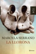 la llorona-marcela serrano-9788408076957 la llorona-marcela serrano-9788408076957