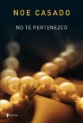 no te pertenezco (ebook)-noe casado-9788408147657 no te pertenezco (ebook)-noe casado-9788408147657