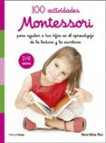 100 actividades montessori para ayudar a tus hijos en el aprendizaje de la lectura y la escritura (2-6 años)-eve herrmann-9788408167457 100 actividades montessori para ayudar a tus hijos en el aprendizaje de la lectura y la escritura (2-6 años)-eve herrmann-9788408167457