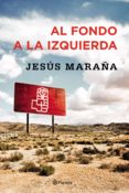 al fondo a la izquierda (ebook)-jesus maraña-9788408171157 al fondo a la izquierda (ebook)-jesus maraña-9788408171157