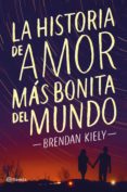 la historia de amor más bonita del mundo (ebook)-brendan kiely-9788408174257 la historia de amor más bonita del mundo (ebook)-brendan kiely-9788408174257