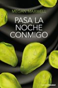 pasa la noche conmigo-megan maxwell-9788408196457 pasa la noche conmigo-megan maxwell-9788408196457