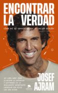 Descargar nuevos libros gratis en línea ENCONTRAR LA VERDAD (Spanish Edition) PDB ePub MOBI de JOSEF AJRAM 9788413441757