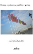 heroes, aventureros, caudillos y gestas (ebook)-9788415209157 heroes, aventureros, caudillos y gestas (ebook)-9788415209157
