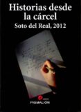 historias desde la carcel, soto del real, 2012-9788415244257 historias desde la carcel, soto del real, 2012-9788415244257
