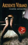 ardiente verano (2ª ed.)-noelia amarillo-9788415425557 ardiente verano (2ª ed.)-noelia amarillo-9788415425557