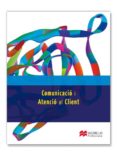 comunicacio i atencio client 2012 gs libro catalan-9788415426257 comunicacio i atencio client 2012 gs libro catalan-9788415426257