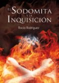 el sodomita y la inquisición-rocio rodriguez-9788415523857 el sodomita y la inquisición-rocio rodriguez-9788415523857