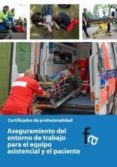 aseguramiento del entorno de trabajo para el equipo asistencial y el paciente-rafael ceballos atienza-9788415558057 aseguramiento del entorno de trabajo para el equipo asistencial y el paciente-rafael ceballos atienza-9788415558057