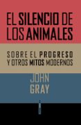 el silencio de los animales-john gray-9788415601357 el silencio de los animales-john gray-9788415601357