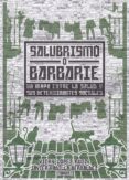 salubrismo o barbarie: un mapa entre la salud y sus determinantes sociales-vicky lopez ruiz-javier padilla bernaldez-9788415674757 salubrismo o barbarie: un mapa entre la salud y sus determinantes sociales-vicky lopez ruiz-javier padilla bernaldez-9788415674757