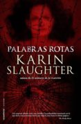palabras rotas-karin slaughter-9788415729457 palabras rotas-karin slaughter-9788415729457