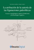 la atribucion de la autoria de las figuraciones paleoliticas (ebook)-9788415772057 la atribucion de la autoria de las figuraciones paleoliticas (ebook)-9788415772057