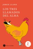 los tres llamados del alma: primer llamado: al servicio-jorge llano-9788416145157 los tres llamados del alma: primer llamado: al servicio-jorge llano-9788416145157