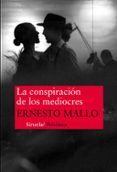 la conspiración de los mediocres-ernesto mallo-9788416465057 la conspiración de los mediocres-ernesto mallo-9788416465057