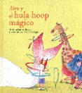 alex y el hula hoop magico-laura huerga-9788416490257 alex y el hula hoop magico-laura huerga-9788416490257
