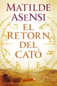 el retorn del cató-matilde asensi-9788416600557 el retorn del cató-matilde asensi-9788416600557