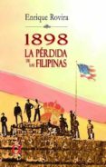 1898 la pérdida de las filipinas (ebook)-enrique rovira-9788416645657 1898 la pérdida de las filipinas (ebook)-enrique rovira-9788416645657