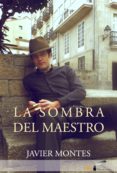la sombra del maestro (ebook)-javier montes-9788416646357 la sombra del maestro (ebook)-javier montes-9788416646357