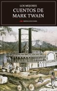 los mejores cuentos de mark twain-mark twain-9788416775057 los mejores cuentos de mark twain-mark twain-9788416775057