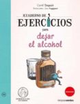 cuaderno de ejercicios para dejar el alcohol-carol dequick-jean augagneur-9788416972357 cuaderno de ejercicios para dejar el alcohol-carol dequick-jean augagneur-9788416972357