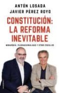 constitucion: la reforma inevitable: monarquia, plurinacionalidad y otros escollos-anton losada-javier perez royo-9788417092757 constitucion: la reforma inevitable: monarquia, plurinacionalidad y otros escollos-anton losada-javier perez royo-9788417092757