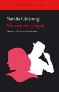 me casé por alegría (ebook)-natalia ginzburg-9788417346157 me casé por alegría (ebook)-natalia ginzburg-9788417346157